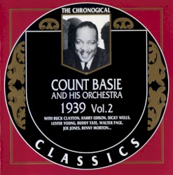 The Chronological Classics: Count Basie and His Orchestra 1939, Volume 2