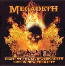 Night of the Living Megadeth - Live in New York City