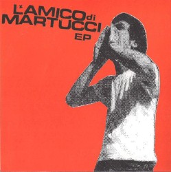 L'Amico Di Martucci EP