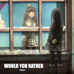Would You Rather