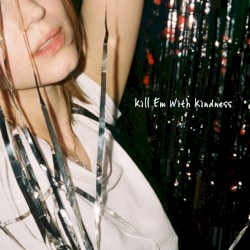 Kill ’em With Kindness