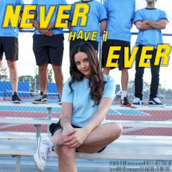 Never Have I Ever