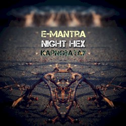 E-Mantra Night Hex Kapnobatay