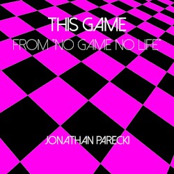 This Game (from "No Game No Life")