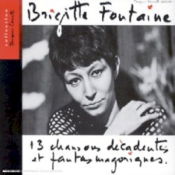 13 chansons décadentes et fantasmagoriques.