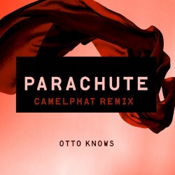 Parachute (Camelphat Remix)