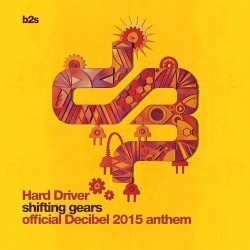 Shifting Gears (Official Decibel 2015 Anthem)