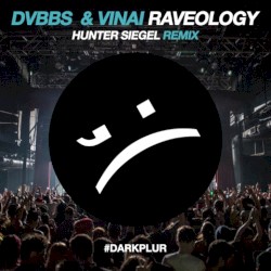 Raveology (Hunter Siegel remix)