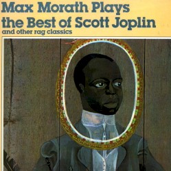 The Best of Scott Joplin and Other Rag Classics
