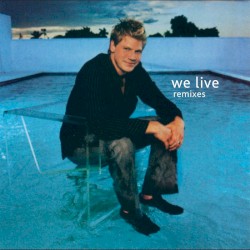 We Live - Remixes