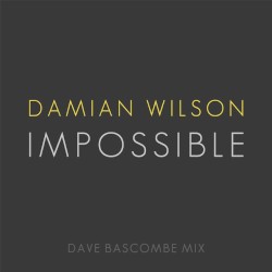 Impossible (Dave Bascombe mix)