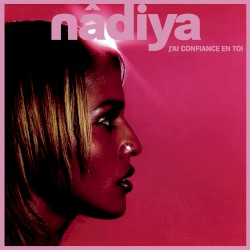 J’ai confiance en toi