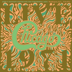 Chicago at the John F. Kennedy Center for the Performing Arts, Washington, D.C., 9/16/1971