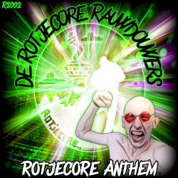 Rotjecore Anthem