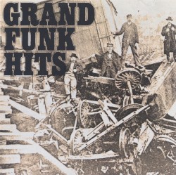 Grand Funk Hits