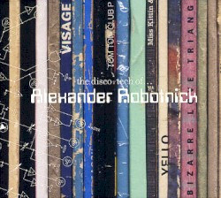 The Disco-Tech of… Alexander Robotnick