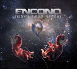 Existential Embryos' Playground