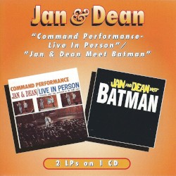 Command Performance: Live in Person / Jan & Dean Meet Batman