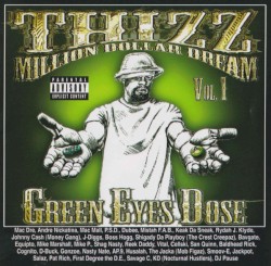Thizz And Million Dollar Dream: Green Eyes Dose, Vol. 1