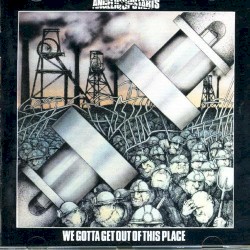 We Gotta Get Out of This Place