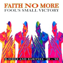 Fool’s Small Victory: B‐Sides and Rarities ’90–’95