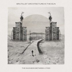 The Sadness Between Cities