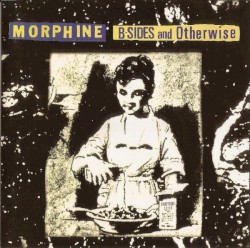 B-Sides and Otherwise