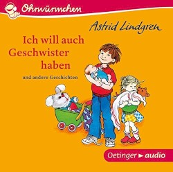Ich will auch Geschwister haben (und andere Geschichten)