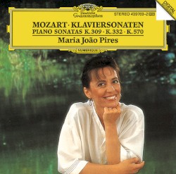 Piano Sonatas K. 309, K. 332 & K. 570