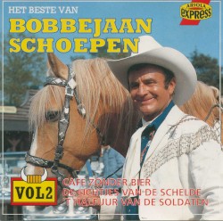 Het beste van Bobbejaan Schoepen, vol 2