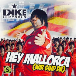 Hey Mallorca (Wir sind da)