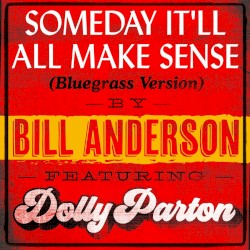 Someday It’ll All Make Sense (bluegrass version)