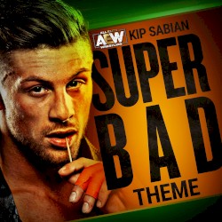 Super Bad: Kip Sabian Theme