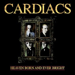 Heaven Born and Ever Bright