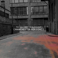 The Black Light (Manchester Versions)