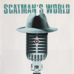 Scatman's World