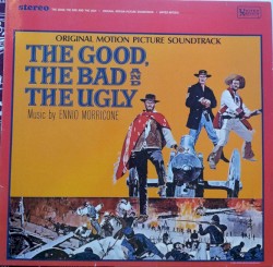 The Good, the Bad & the Ugly: Original Motion Picture Soundtrack