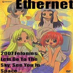 2007 Felonies: Let's Go to the Sky, See You in Space