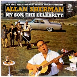 This Time, Allan Sherman’s Mother Proudly Presents: My Son, the Celebrity