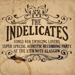 The Indelicates Super Special Acoustic Recording (Glasgow)
