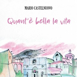 Quant’è bella la vita