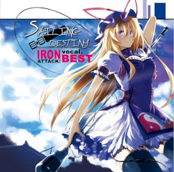 SAILING DESTINY ~IRON ATTACK! vocal. BEST~