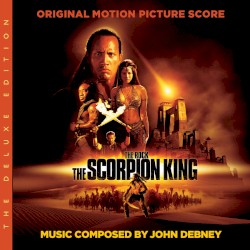 The Scorpion King: Original Motion Picture Score