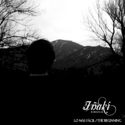 Lo Más Fácil/The Beginning