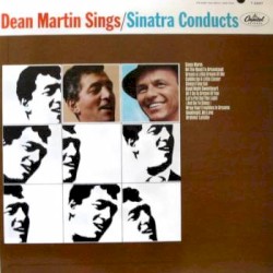 Dean Martin Sings / Sinatra Conducts