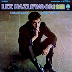 Lee Hazelwoodism, Its Cause and Cure
