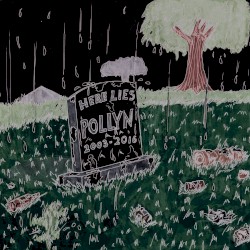 Here Lies Pollyn (2003 - 2016) (The Remixes)