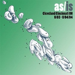As/Is Volume Four: Cleveland/Cincinnati OH 8/03 – 8/04/04