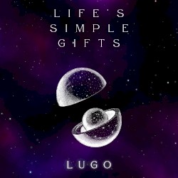 Life's Simple Gifts