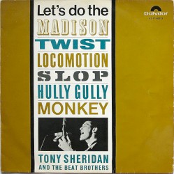 Let’s Do The Madison, Twist, Locomotion, Slop, Hully Gully, Monkey